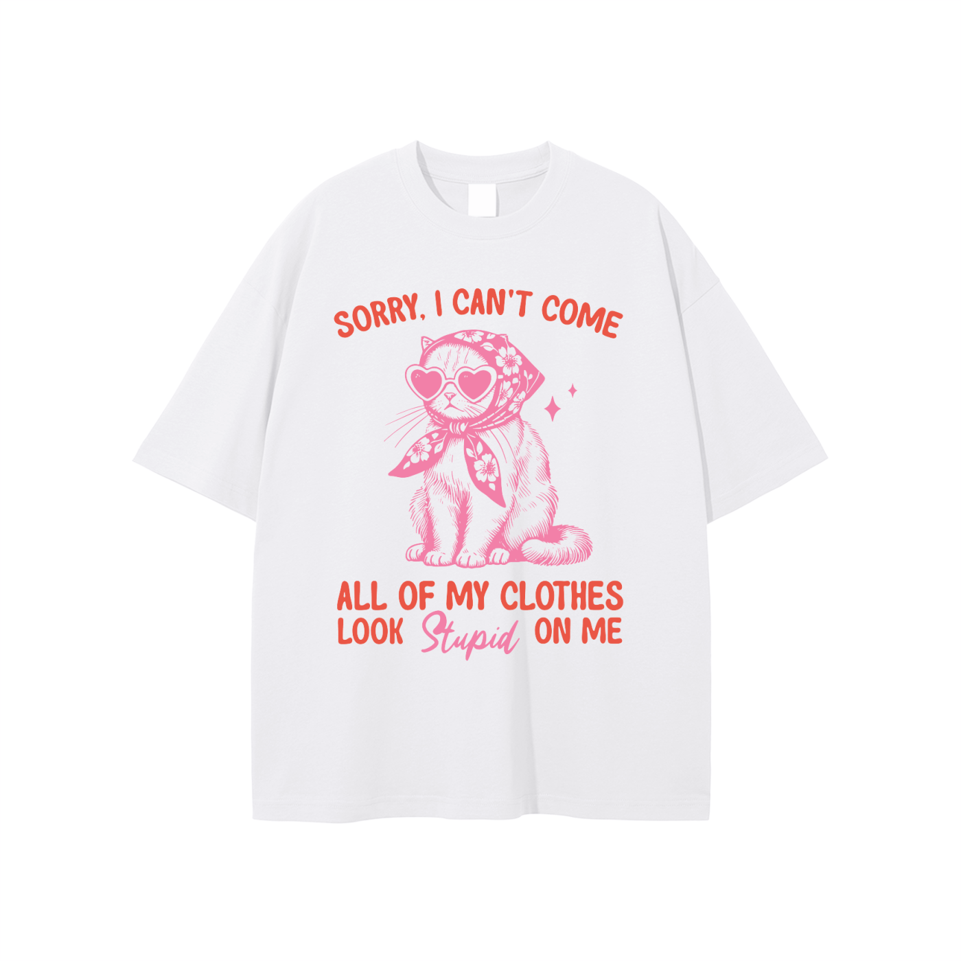 funny graphic tee,cat graphic shirt,oversized t-shirt,sarcastic fashion,relatable quote tee,heart sunglasses cat,statement t-shirt,casual streetwear,oversized meme shirt,humor fashion